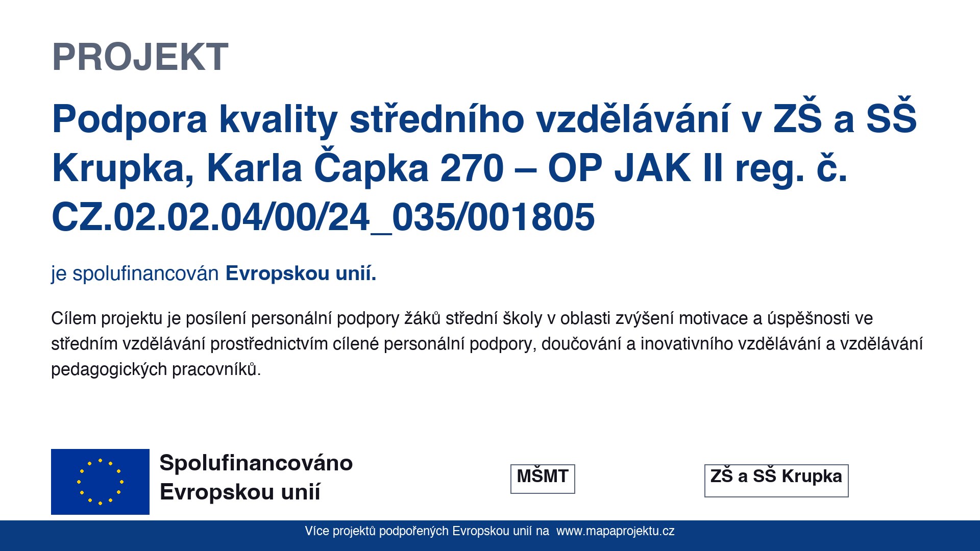 Podpora kvality středního vzdělávání v ZŠ a SŠ Krupka, Karla Čapka 270 – OP JAK II